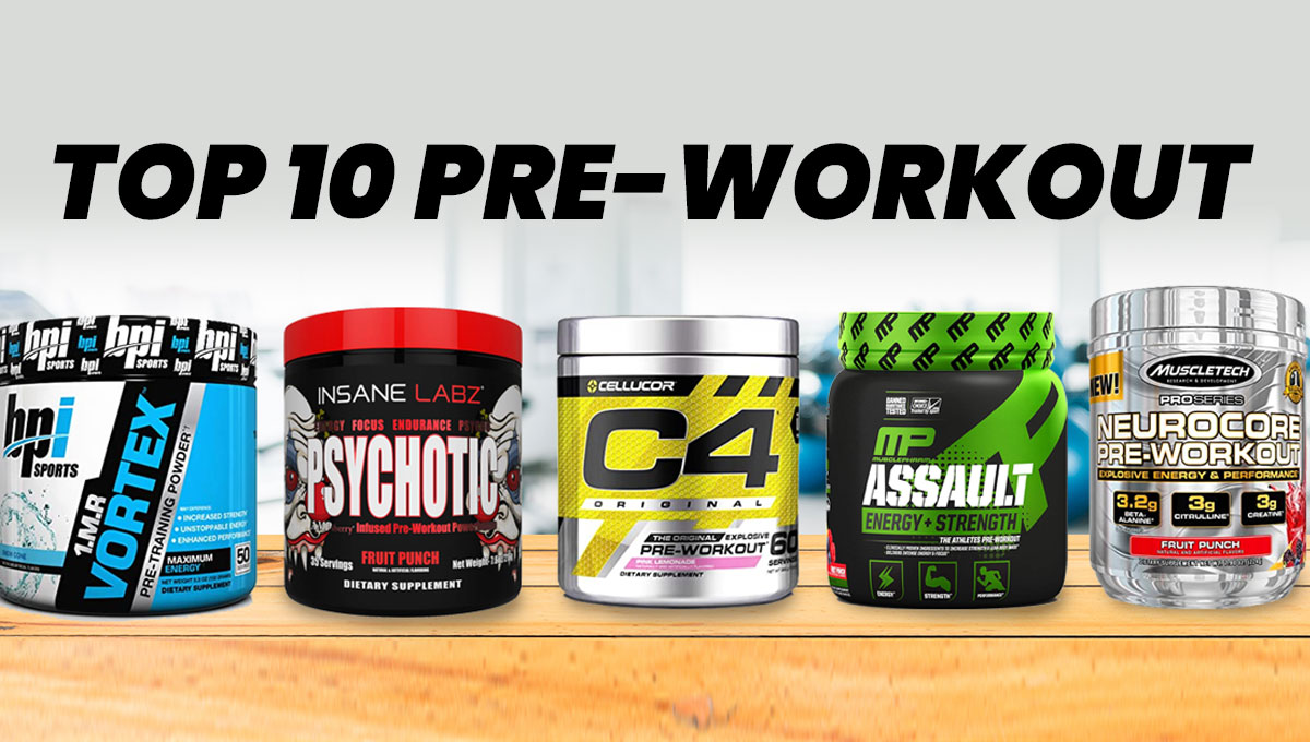 Top 10 Pre Workout Supplements 2023